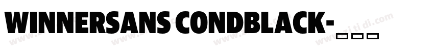 WinnerSans CondBlack字体转换 WinnerSans CondBlack字体转换